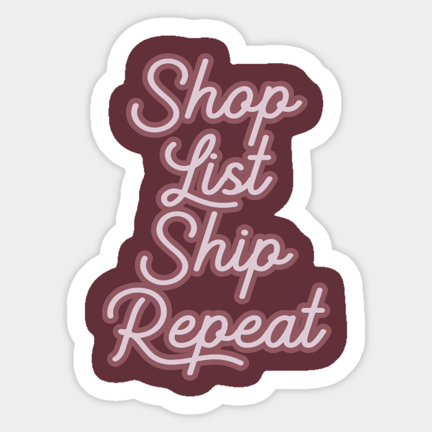 Shop List Ship Repeat Reseller Sticker by Asilynn